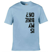 Teemarkable! Is My Bike Ok T-Shirt Light Blue / Small - 86-92cm | 34-36"(Chest)