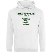 Teemarkable! St. Patricks How To Speak Irish Hoodie White / Small - 96-101cm | 38-40"(Chest)